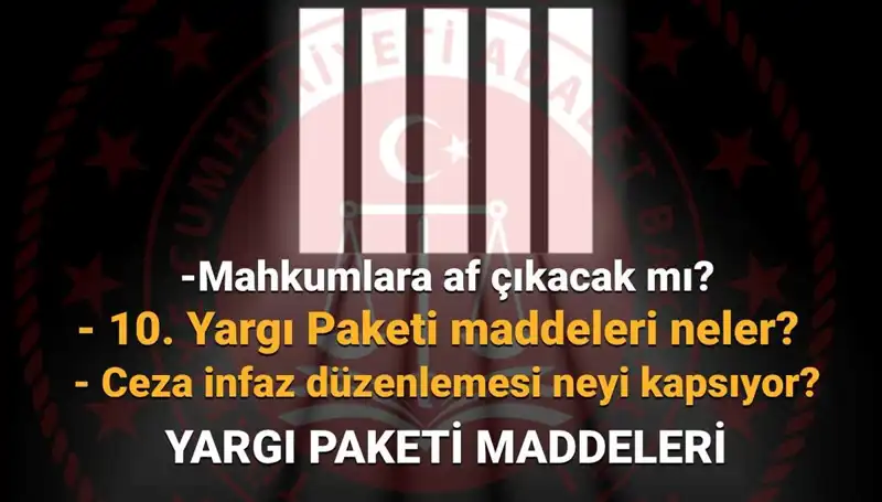 Yargı Reformu Beklentisi: 10. Yargı Paketi Ne Zaman Çıkacak?