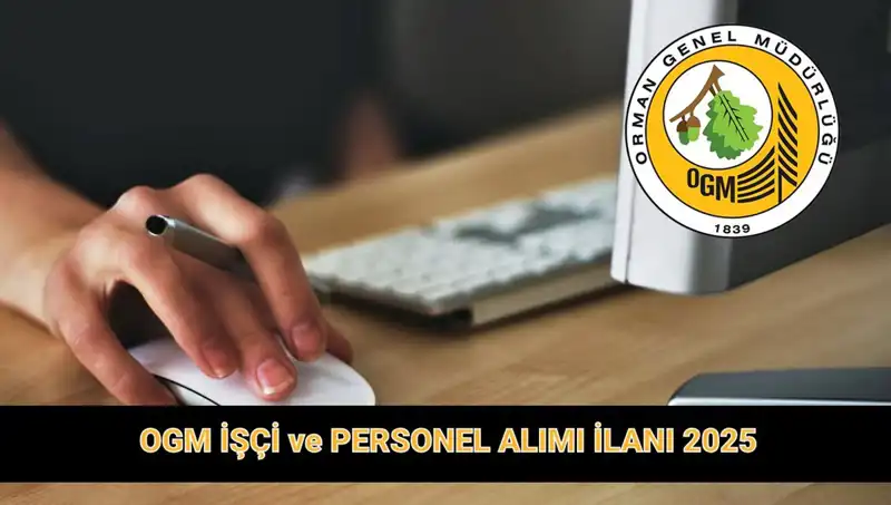OGM 2025 Personel Alımı: 9.424 Yeni İstihdam Fırsatı Kapıda!