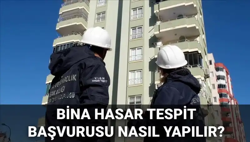 Bina Hasar Tespit Başvurusu: 2025 e-Devlet Süreci Hakkında Bilmeniz Gerekenler