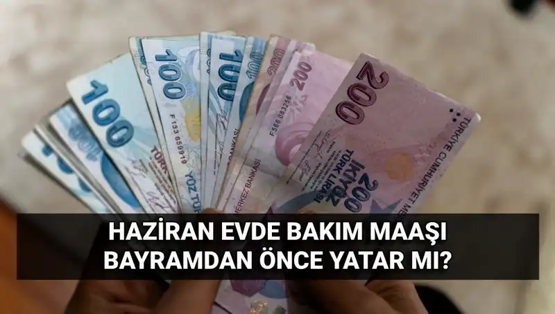 Evde Bakım Maaşı Bayram Öncesi Yatan Desteklerin Detayları