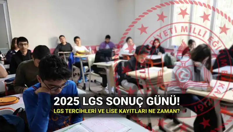LGS Sonuçları İçin Geri Sayım Başladı: 2025 Takvimi Şimdi Yayımlandı!