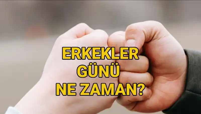 2025 Erkekler Günü Ne Zaman? Türkiye’de Neler Olacak?