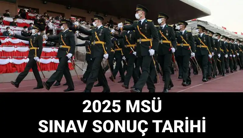 2025 MSÜ Sınav Sonuçları Açıklandı! Tarih ve Detaylar İçin Tıklayın